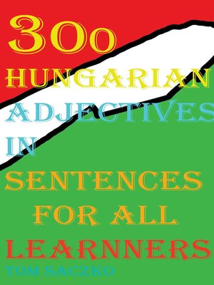 cover image of 300 Hungarian adjectives in sentences for all learners